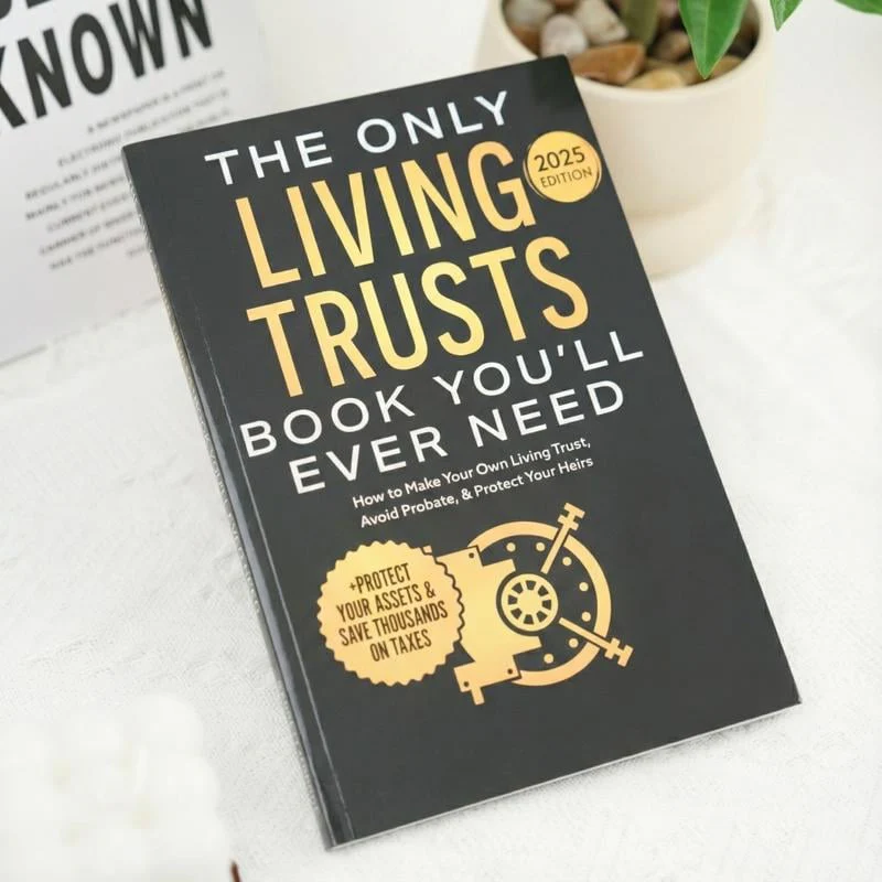 The Only Living Trusts Book Youâll Ever Need